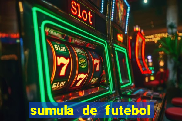 sumula de futebol de campo cbf